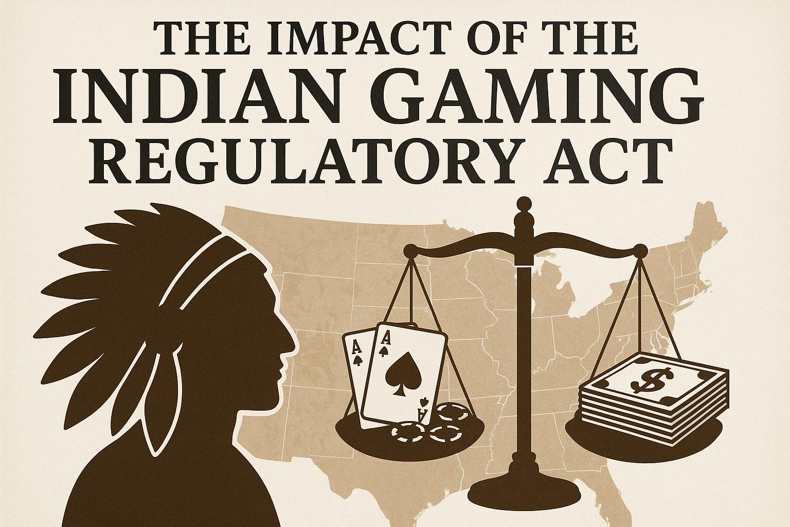 The Impact of the Indian Gaming Regulatory Act